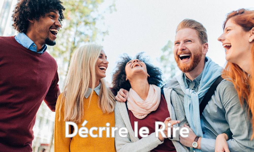 Décrire un Rire | La Boîte à Outils pour Écrivains